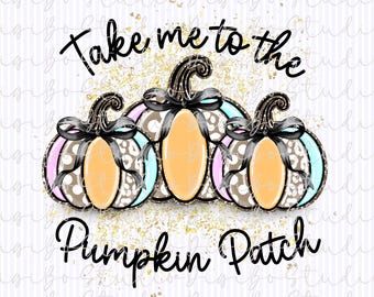Preppy Take Me To The Pumpkin Patch PNG Design | Pastel Fall Pumpkins