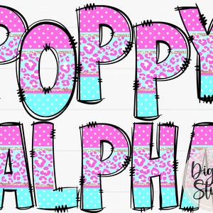 May include: A digital graphic featuring the words "POPPY ALPHA" in large, outlined letters. The letters are decorated with pink polka dots, turquoise polka dots, leopard print, and gold glitter stripes. The Digi Bo Studio logo is in the bottom right corner.