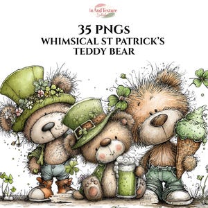 May include: Illustration of three teddy bears celebrating St. Patrick's Day. The bears wear green hats and clothing, with shamrocks and one holding a green beer mug. The text reads "35 PNGS Whimsical St Patrick's Teddy Bear."