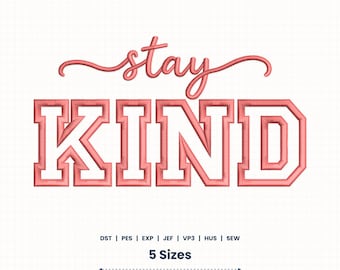 Stay Kind Applique Embroidery design