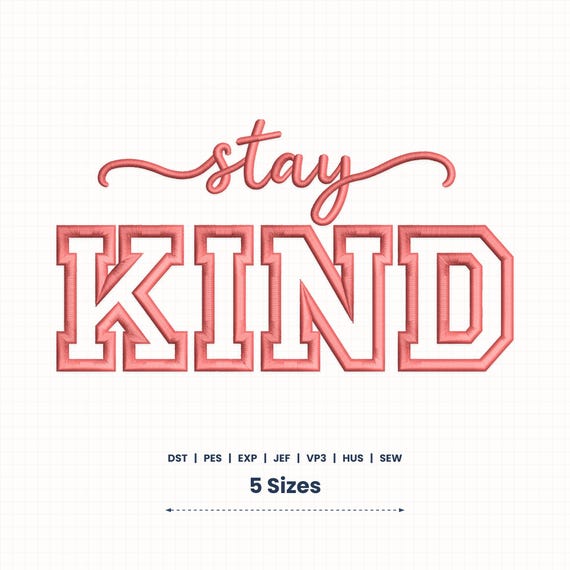 Stay Kind Applique Embroidery design