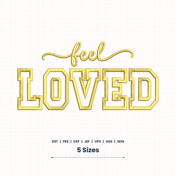 Feel Loved Applique Embroidery Design