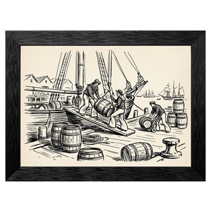 May include: Black and white framed print depicting dock workers loading barrels onto a ship. The illustration shows several figures in striped shirts and hats, working near the water with a ship in the background. The artwork is in a vintage style.