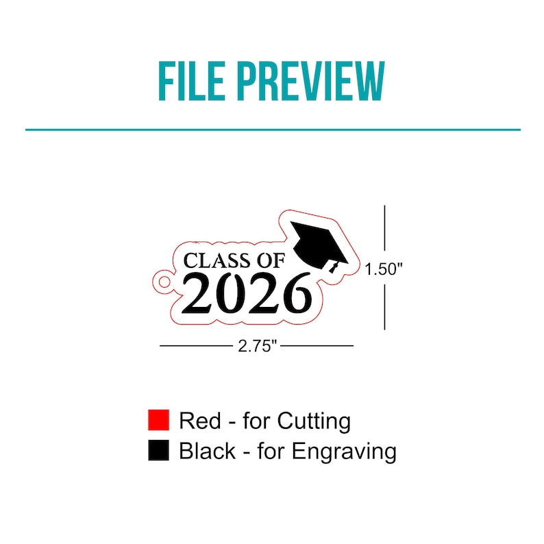 May include: A graduation-themed design with the text "CLASS OF 2026" and a graduation cap. The design is 2.75 inches wide and 1.50 inches tall. The red color indicates cutting, and black indicates engraving.