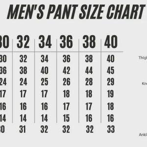 May include: A men's pant size chart with measurements for waist, hip, thigh, knee, calf, ankle, and inseam. Sizes range from 28 to 40 inches. A pair of black pants is shown with measurement lines.