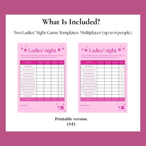 May include: Two pink "Ladies' Night" game templates with prompts for up to six players. The text "What Is Included?" and "Printable version (A4)" are also visible.