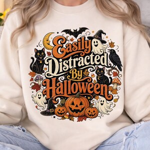 Easily Distracted by Halloween PNG, Funny Halloween PNG, Spooky Season PNG, Halloween Quote, Sublimation, Cricut Download