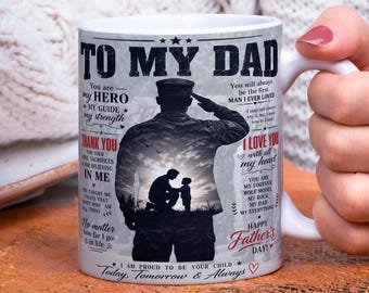 To My Dad Mug PNG, Father’s Day Gift Sublimation Design, Military Dad Tribute Coffee Cup Wrap, Dad Hero Quote Digital Download