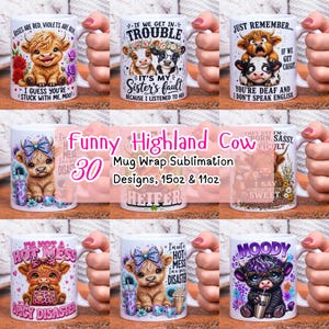 May include: A collection of white ceramic mugs featuring various colorful illustrations of Highland cows with humorous text. The designs include phrases like Roses are red, violets are blue, I guess you're stuck with me, moo, and I'm not a hot mess, I'm a spicy disaster.