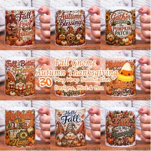 May include: A collection of nine white ceramic mugs featuring colorful autumn-themed sublimation designs. Each mug displays illustrations of gnomes, pumpkins, sunflowers, and fall foliage with text including Fall in Love, Autumn Blessings, and Gather Around.