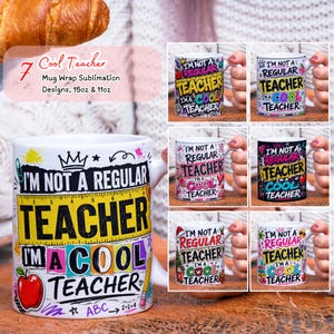 May include: White ceramic mug with the text "I'M NOT A REGULAR TEACHER, I'M A COOL TEACHER" in black, yellow, and red. The mug features an apple graphic and ruler design. Additional mugs with the same design are also shown.