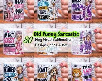 30 Funny Sarcastic Mug Wrap PNG Bundle, Old Age Humor Sublimation Design, Snarky Quotes 11oz 15oz Mug Digital Download