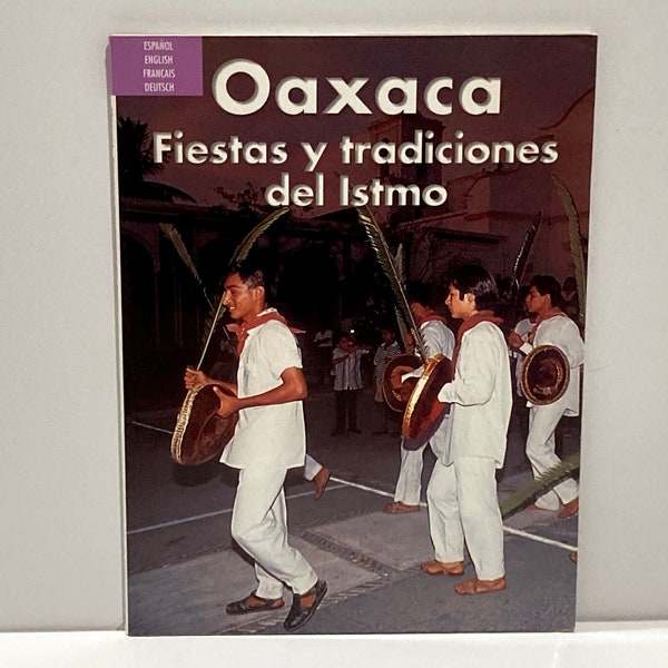 Oaxaca Festivities in the Isthmus Book - Mexican Folk Art Paperback Catalog / Festival Celebrations in Mexico Day of the Dead Dia de Muertos