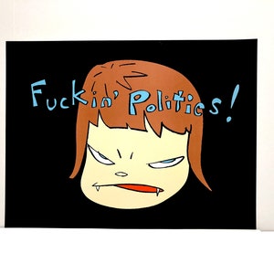 Yoshitomo Nara - Póster original - ¡F**kin Politics! / Impresión de arte político / Artista japonés contemporáneo / Las niñas con colmillos de Nara's Kids