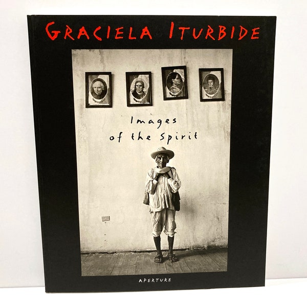 Graciela Iturbide - Images Of The Spirit - Aperture Paperback Book - Photographs Mexican Artist Photographer Manuel Alvarez Bravo Assistant