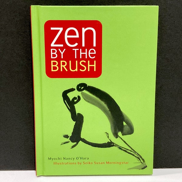 Zen By The Brush Art Book - Japanese Ink Painting Hardback / Zen Monks Artistic Meditative Practice - Includes animals, birds, fish