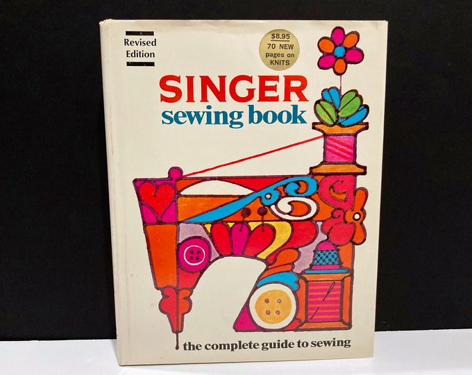 Singer Pattern Book Singer Sewing - Hardback Book - the Complete Guide to Sewing - Vintage ...