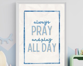 Christian Kids Wall Art – Blue Pray and Play Poster (Digital Download)