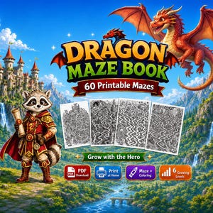 May include: A digital Dragon Maze Book featuring 60 printable mazes. The cover art displays a red dragon, a raccoon character in armour, and a castle. Text includes "DRAGON MAZE BOOK", "60 Printable Mazes", "Grow with the Hero", and icons for PDF.