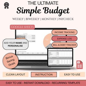 May include: A digital budget template displayed on a laptop and tablet. The text includes "The Ultimate Simple Budget" and options for weekly, biweekly, monthly, and paycheck tracking. Features include income tracking, expense log, and bill & debt tracker.