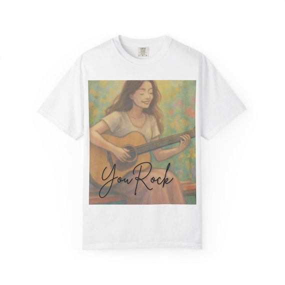 Garment-Dyed Guitar Girl T-Shirt | &quot;You Rock&quot; Music Tee, Back Message