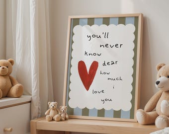 Nursery Pictures You'll Never Know Dear How Much I Love You | Heart Poster