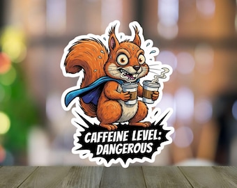Sticker cadeau amateur de café | Écureuil rigolo « niveau de caféine dangereux » PNG | Téléchargement numérique de l'humour au travail
