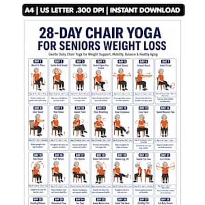 May include: A 28-day chair yoga for seniors weight loss chart featuring daily exercise illustrations with a person in an orange shirt sitting on a chair. The text includes A4, US Letter, 300 DPI, and Instant Download at the top of the page.