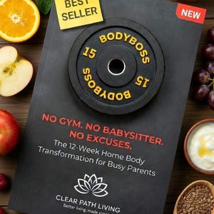 Puede incluir: Un libro titulado "BODYBOSS" con una pesa encima, rodeado de alimentos saludables como frutas, nueces y yogur. La portada del libro tiene el texto "NO GYM. NO BABYSITTER. NO EXCUSES." y "The 12-Week Home Body Transformation for Busy Parents."