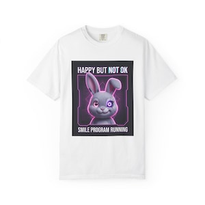 Camiseta con estampado de conejito cyberpunk "Happy But Not OK", con diseño de conejo glitch, estética oscura y linda, con el programa Smile Running Graphic Tshirt.