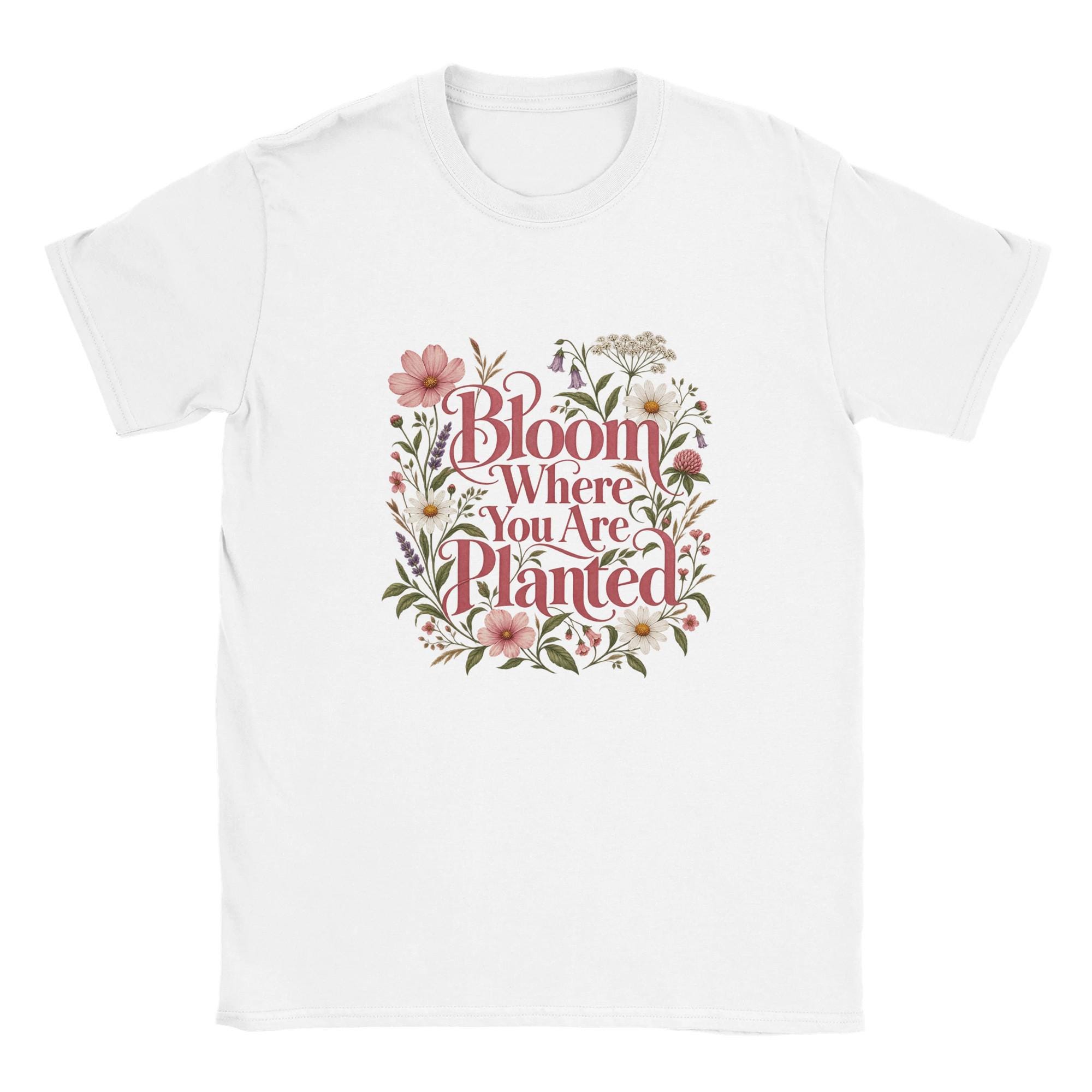 Bloom Where You Are Planted Shirt, Floral Typography Tee, Women's Motivational T-Shirt, Self Love Shirt, Wildflower Graphic Tee | Etsy product mockup