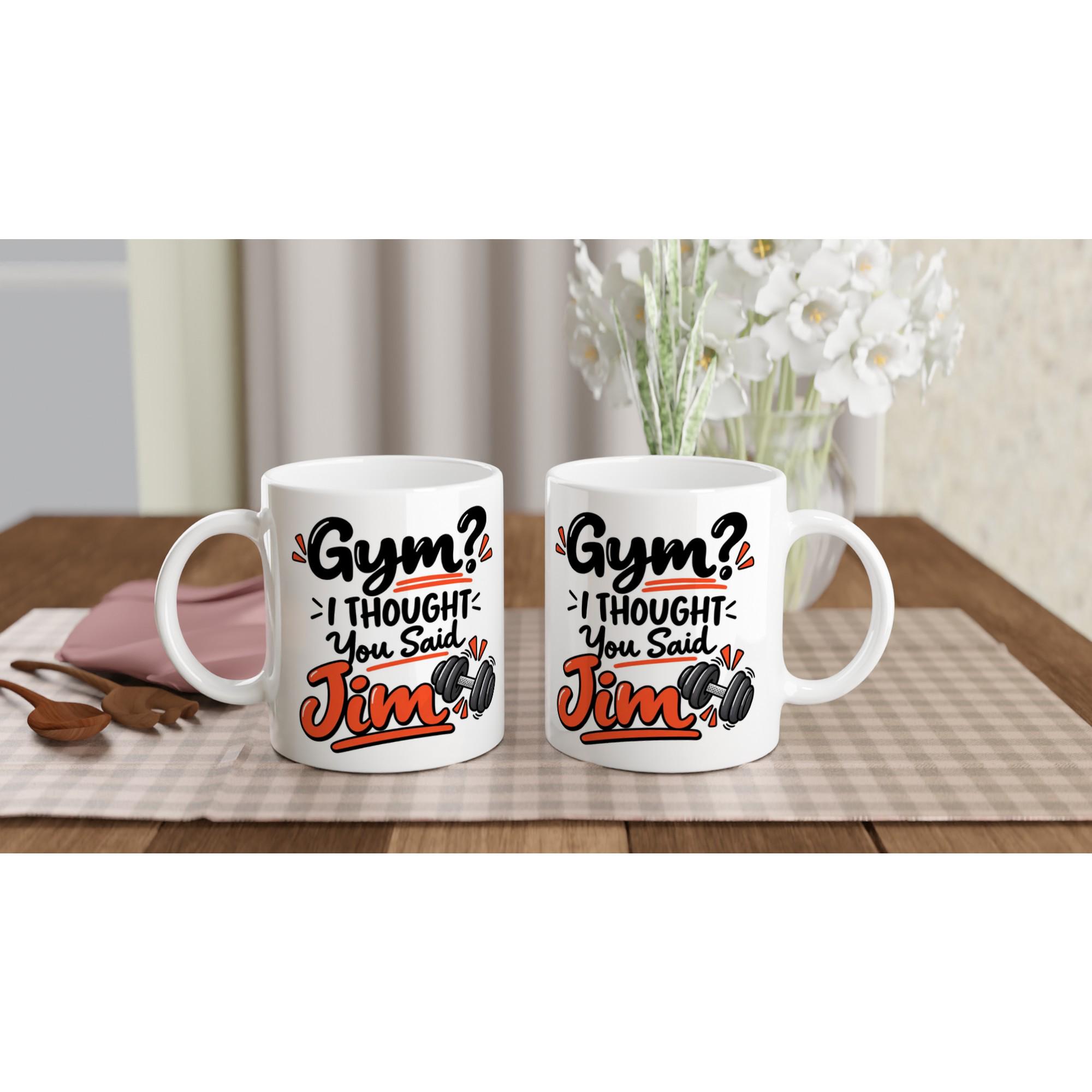 Gym I Thought You Said Jim Mug, Funny Gym Coffee Mug, Sarcastic Fitness Mug Gift, Workout Humor Coffee Cup, Funny Fitness Gift Mug | Etsy product mockup