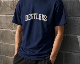 T-shirt streetwear Restless pour tous ceux qui ne tiennent jamais en place