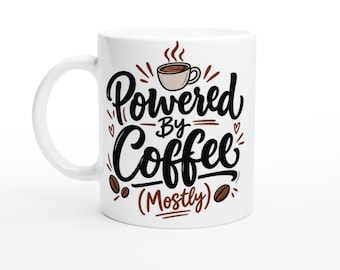 Mug « Powered By Coffee », Mug humoristique pour les accros au café, Tasse à café manuscrite, Mug cadeau pour collègue, Cadeau sarcastique pour les amateurs de café