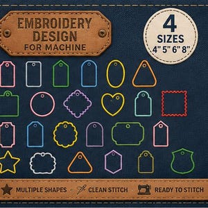 Puede incluir: Una colección de veinticuatro contornos de etiquetas para bordar en varias formas geométricas, incluyendo círculos, corazones, estrellas y rectángulos. El diseño incluye el texto EMBROIDERY DESIGN FOR MACHINE y 4 SIZES 4" 5" 6" 8".