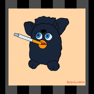 Cursed Furbies Rough Day Cigarette Furby Humor 4x6 Art Print 90s toys furby fandom meme wall art decor