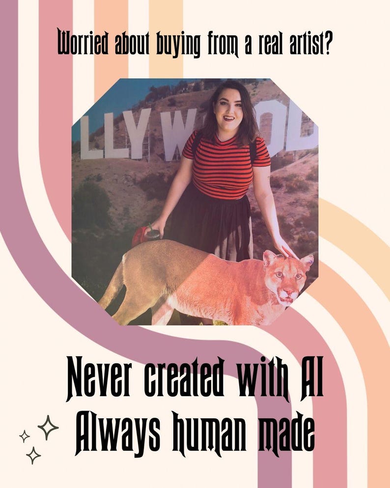 May include: An image with text that reads "Worried about buying from a real artist?" and "Never created with AI, Always human made." The image features a person in front of the Hollywood sign with a mountain lion.