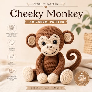 May include: A crochet pattern for a Cheeky Monkey amigurumi toy. The document features text, a brown and beige monkey illustration, and states the finished toy is approximately 9 inches tall. It includes icons for PDF download and beginner-friendly instructions.