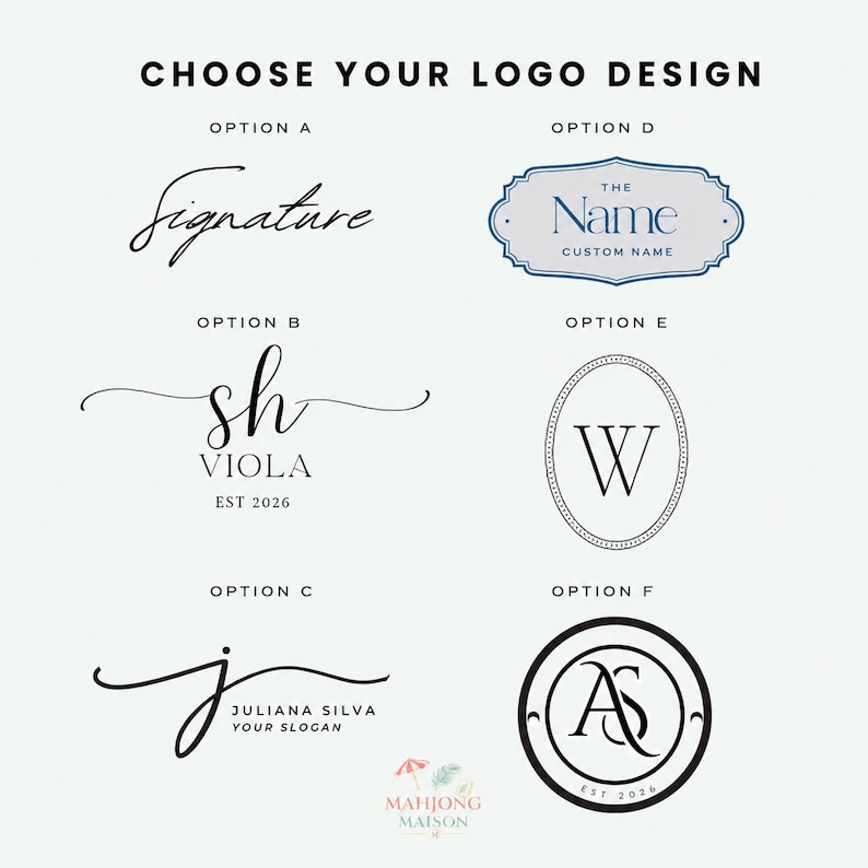 May include: A graphic display titled CHOOSE YOUR LOGO DESIGN featuring six distinct black and blue logo options labeled A through F. The designs include various typography styles, monograms, and decorative frames with placeholder text like Signature, Viola, and AS.