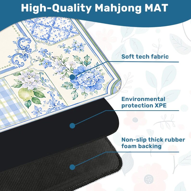 May include: A high-quality Mahjong mat with a floral design in blue and white. The mat features a soft tech fabric, environmental protection XPE, and a non-slip thick rubber foam backing. The text "High-Quality Mahjong MAT" is at the top.