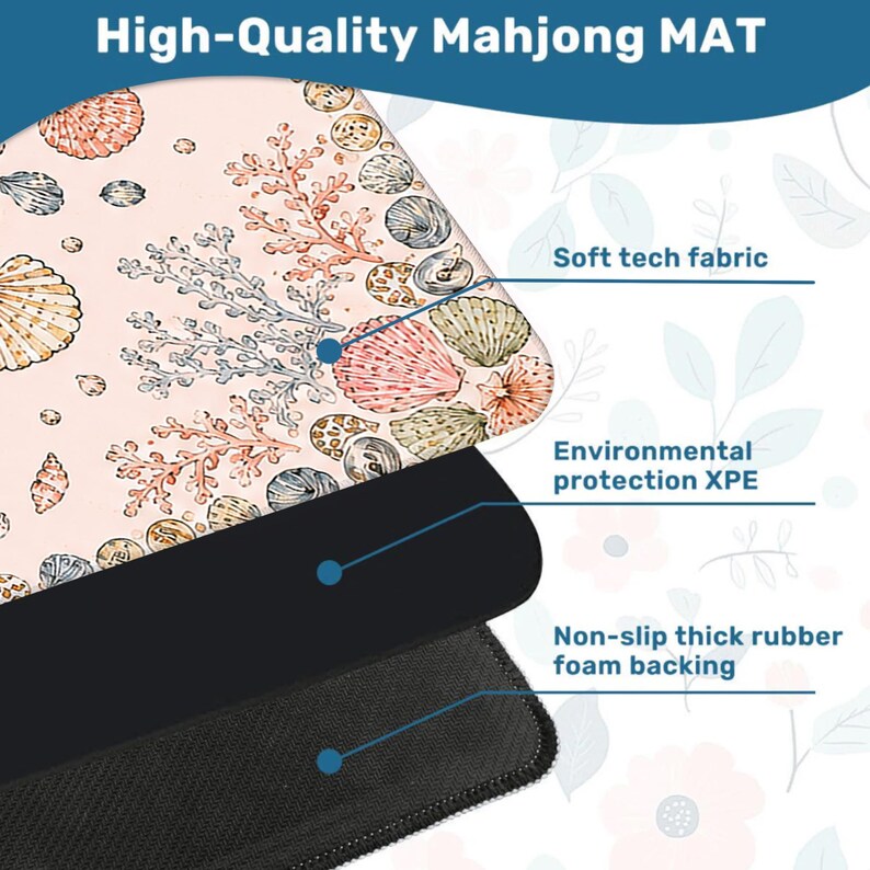 May include: A Mahjong mat featuring a light pink surface with a pattern of various seashells and coral. The mat is composed of three layers: a soft tech fabric top, an environmental protection XPE middle layer, and a non-slip thick rubber foam backing.