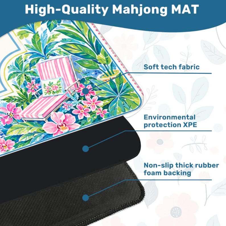 May include: A rectangular Mahjong mat featuring a vibrant tropical print with pink striped lounge chairs and flowers. The mat is composed of three layers: a soft tech fabric top, an environmental protection XPE middle, and a non-slip thick rubber foam backing.