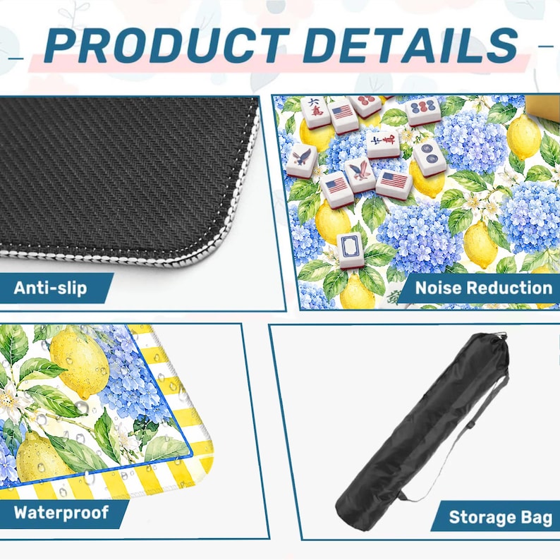 May include: Product details image. The top left shows the anti-slip bottom. The top right shows a mahjong game with a floral background of blue hydrangeas and yellow lemons. The bottom left shows the waterproof surface. The bottom right shows a black storage bag.