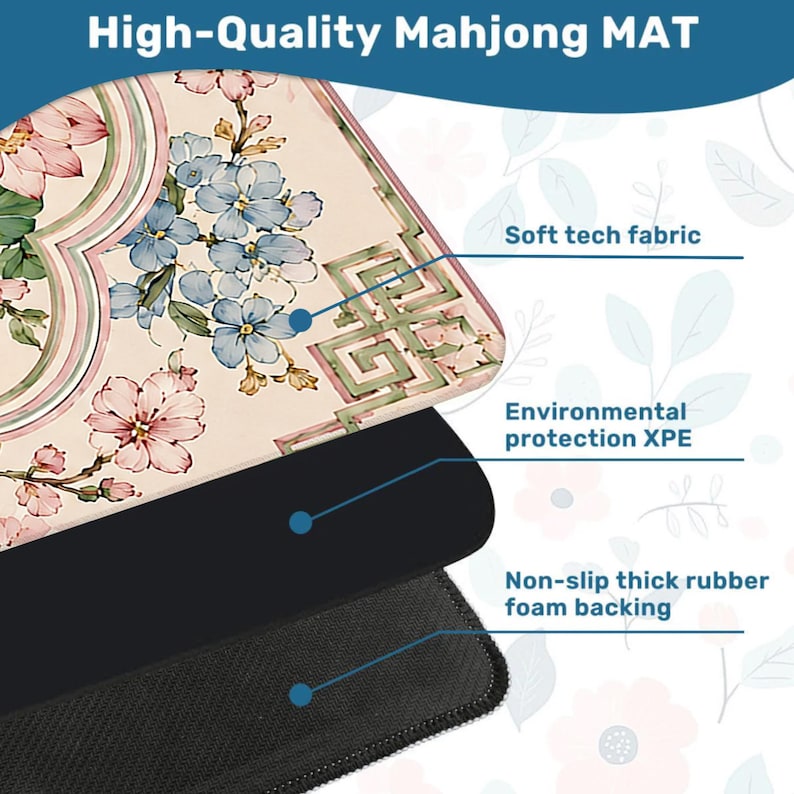 May include: A high-quality Mahjong mat with a floral design in pink and blue. The mat features a soft tech fabric, environmental protection XPE, and a non-slip thick rubber foam backing. The text "High-Quality Mahjong MAT" is at the top.