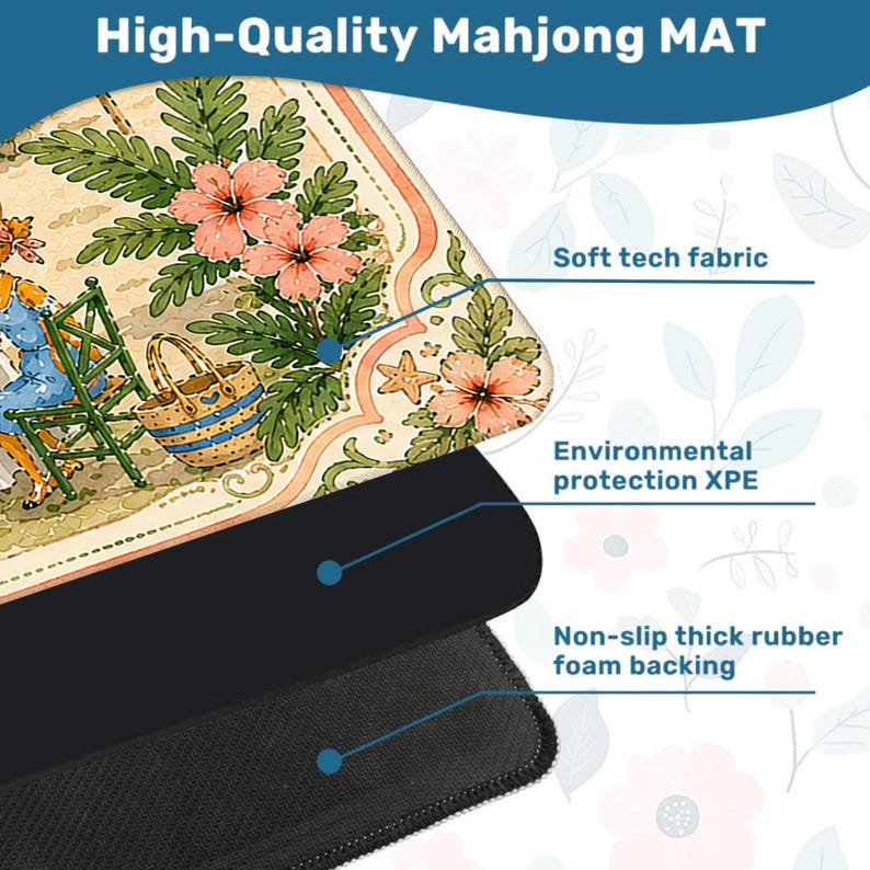 May include: A Mahjong mat featuring a beige surface with a floral and basket illustration, a middle layer of environmental protection XPE, and a black non-slip thick rubber foam backing. The top layer is made of soft tech fabric.