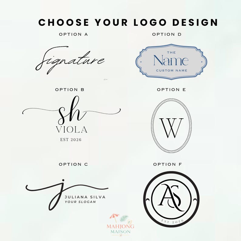 May include: A graphic featuring six logo design options. The text "CHOOSE YOUR LOGO DESIGN" is at the top. Options include cursive signatures, initials, and circular designs. Each design is labeled with a letter from A to F.