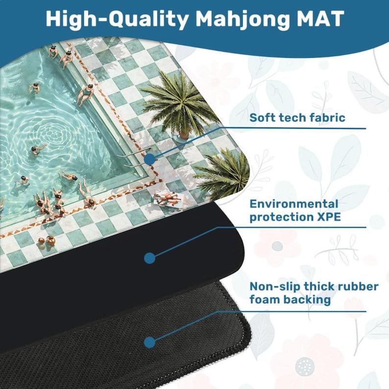 May include: A high-quality Mahjong mat with a pool scene design. The mat features soft tech fabric, environmental protection XPE, and a non-slip thick rubber foam backing. The top layer shows a pool with people swimming and palm trees.