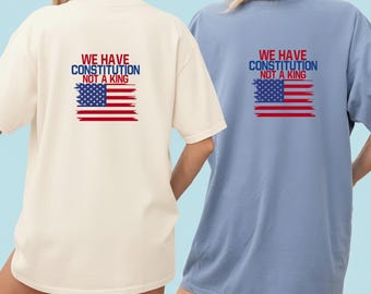 We Have Constitution Not a King PNG, Anti Trump Shirt Design, Patriotic Protest Graphic, USA Flag Political Sublimation PNG