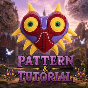 May include: A felt Majora's Mask plush with yellow spikes, large yellow eyes with green pupils, and a red and purple face. Below the mask, the text reads "PATTERN & TUTORIAL" in purple letters, flanked by two smaller versions of the same mask.