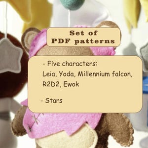 May include: A mobile featuring felt characters from a popular science fiction franchise. The mobile includes characters like Leia, Yoda, and R2D2, along with stars. The text on the image says "Set of PDF patterns".